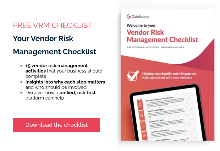 FREE VRM CHECKLIST  Your Vendor Risk Management Checklist 15 vendor risk management activities that your business should complete Insights into why each step matters and who should be involved Discover how a unified, risk-first platform can help    