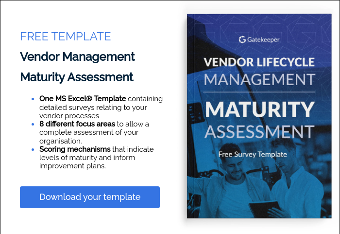 FREE TEMPLATE Vendor Management Maturity Assessment One MS Excel® Template containing detailed surveys relating to your vendor processes 8 different focus areas to allow a complete assessment of your organisation. Scoring mechanisms that indicate levels of maturity and inform improvement plans.  