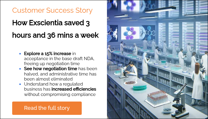 Customer Success Story How Exscientia saved 3 hours and 36 mins a week Explore a 15% increase in acceptance in the base draft NDA, freeing up negotiation time See how negotiation time has been halved, and administrative time has been almost eliminated Understand how a regulated business has increased efficiencies without compromising compliance